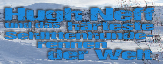 Hugh Neff und das hrteste Schlittenhunderennen der Welt