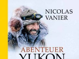 Abenteuer Yukon Quest Abenteuer Yukon Quest (c) Piper Verlag GmbH